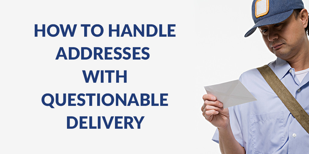Addresses with Questionable Delivery